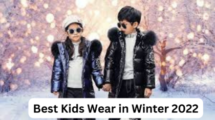 Best Kids Wear in Winter 2022